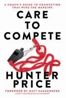 Hunter Price - Care to Compete, Inbunden. Tillgänglighet: Lägg i varukorg