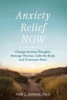 Patti L Johnson - Anxiety Relief Now, Inbunden. Tillgänglighet: Lägg i varukorg