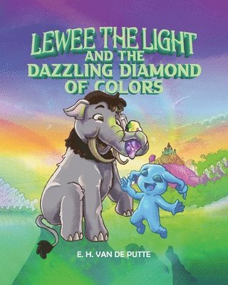 Lewee the Light and the Dazzling Diamond of Colors 1