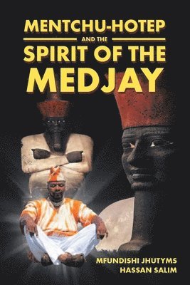 bokomslag Mentchu-Hotep and the Spirit of the Medjay Book 1