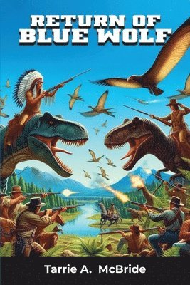 Return of Blue Wolf: Cowboys and Dinosaurs 1
