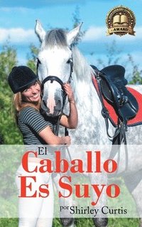 bokomslag El Caballo Es Suyo