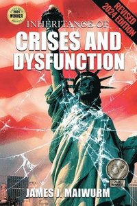 bokomslag Inheritance of Crises and Dysfunction (A Novel)