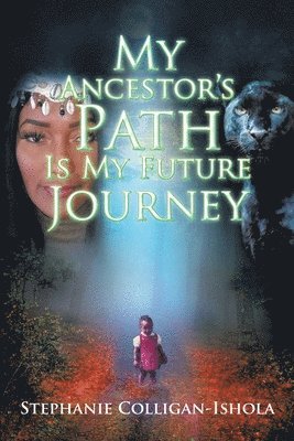 My Ancestor's Path Is My Future Journey 1