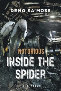 bokomslag Notorious Inside The Spider