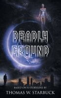 Thomas W Starbuck - Deadly Ground, Häftad