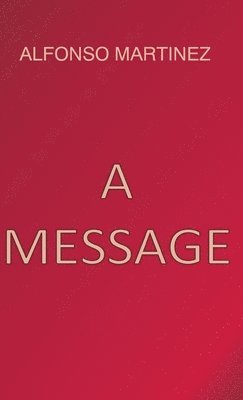 Alfonso Martinez, Yvonne Smith - Message, Inbunden