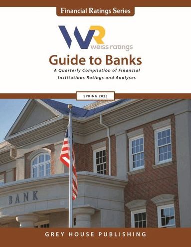 Weiss Ratings - Weiss Ratings Guide to Banks, Spring 2025, Häftad