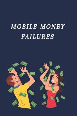 Krishnan Murthi, krishnan murthi - Mobile Money Failures, Häftad