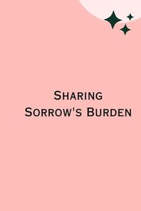 bokomslag Sharing Sorrow's Burden