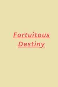 bokomslag Fortuitous Destiny
