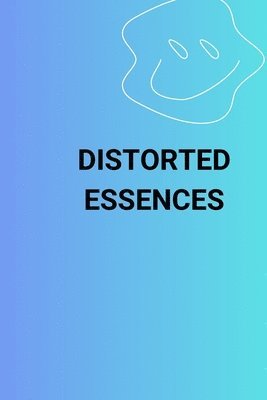 Jax Haven, jax haven - Distorted Essences, Häftad