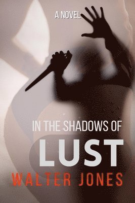 bokomslag In the Shadows of LUST