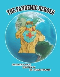 bokomslag The Pandemic Heroes