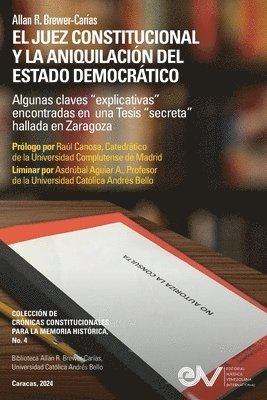 JUEZ CONSTITUCIONAL Y LA ANIQUILACIÓN DEL ESTADO DEMOCRÁTICO. Algunas claves "explicativas" encontradas en una Tesis "secreta" en Zaragoza