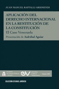 bokomslag APLICACIN DEL DERECHO INTERNACIONAL EN LA RESTITUCIN DE LA DEMOCRACIA, El caso de Venezuela