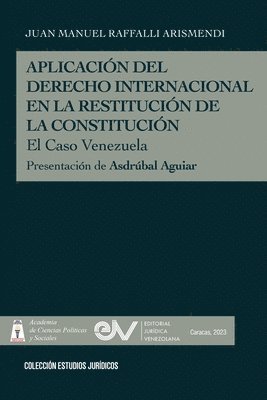 APLICACIN DEL DERECHO INTERNACIONAL EN LA RESTITUCIN DE LA DEMOCRACIA, El caso de Venezuela 1