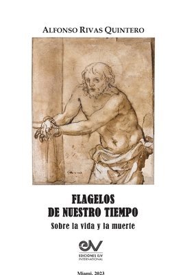 bokomslag FLAGELOS DE NUESTRO TIEMPO. Sobre la vida y la muerte