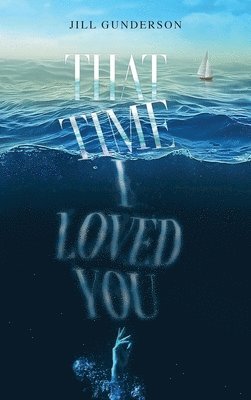 That Time I Loved You 1