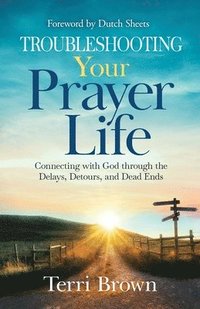 bokomslag Troubleshooting Your Prayer Life