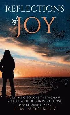 Kim Mosiman - Reflections of Joy, Inbunden. Tillgänglighet: Lägg i varukorg