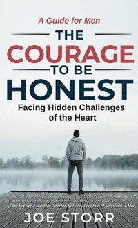 bokomslag The Courage to Be Honest