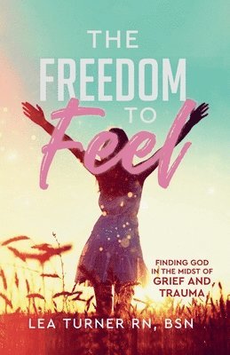 The Freedom To Feel 1