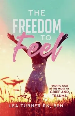 Lea Turner - Freedom To Feel, Häftad. Tillgänglighet: Lägg i varukorg
