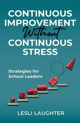 bokomslag Continuous Improvement Without Continuous Stress