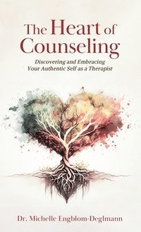 bokomslag Heart of Counseling