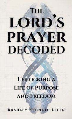 bokomslag Lord's Prayer Decoded