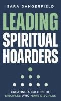 Sara Dangerfield - Leading Spiritual Hoarders, Inbunden