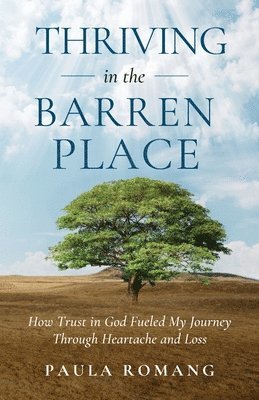 Paula Romang - Thriving in the Barren Place, Häftad
