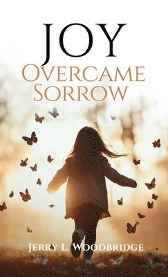 bokomslag Joy Overcame Sorrow