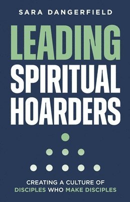 bokomslag Leading Spiritual Hoarders