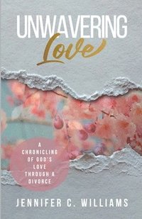 bokomslag Unwavering Love