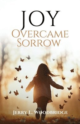bokomslag Joy Overcame Sorrow
