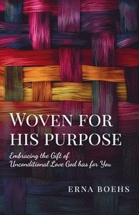 bokomslag Woven for His Purpose