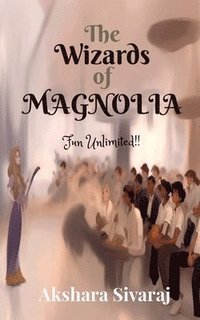 bokomslag The Wizards of Magnolia