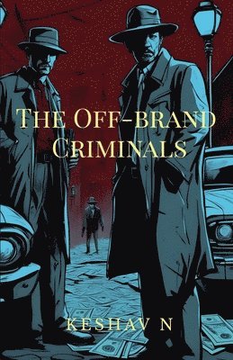 The Off-brand Criminals 1