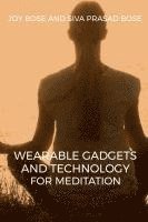 Wearable Gadgets and Technology for Meditation 1
