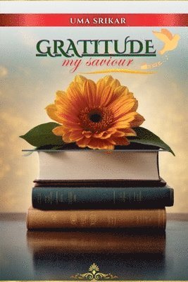 Gratitude, My Saviour 1