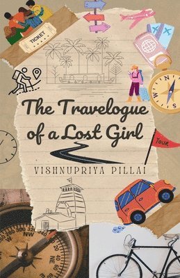 Vishnupriya Pillai - Travelogue of a Lost Girl, Häftad