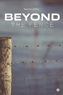 bokomslag Beyond the Fence