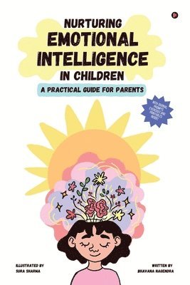 Bhavana Nagendra - Nurturing Emotional Intelligence in Children, Häftad