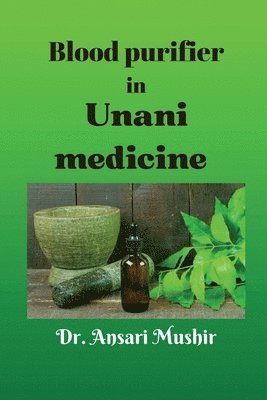 Blood Purifier in Unani Medicine 1