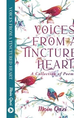 bokomslag Voices From a Tinctured Heart: A Collection of Poems