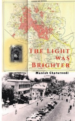 Manish Chaturvedi - Light Was Brighter, Häftad