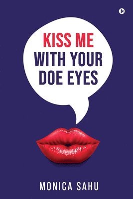 Kiss Me With Your Doe Eyes