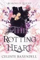 bokomslag Baxendell, C: This Rotting Heart